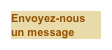 Envoyez-nous
un message